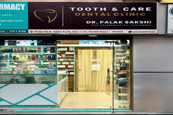 Tooth & Care Dental Clinic | Dr. Palak Sakshi